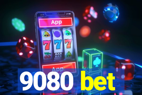 9080 bet